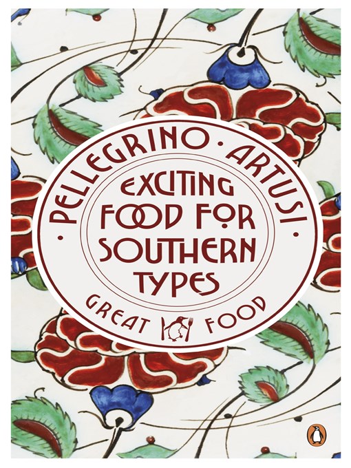 Title details for Exciting Food for Southern Types by Pellegrino Artusi - Available